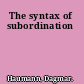 The syntax of subordination