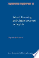 Adverb licensing and clause structure in English