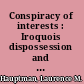Conspiracy of interests : Iroquois dispossession and the rise of New York State /