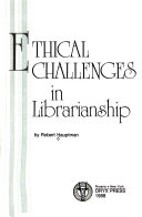 Ethical challenges in librarianship /