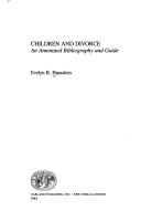 Children and divorce : an annotated bibliography and guide /