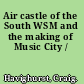 Air castle of the South WSM and the making of Music City /