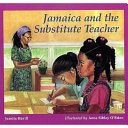 Jamaica and the substitute teacher /