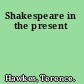 Shakespeare in the present