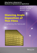 Glancing angle deposition of thin films : engineering the nanoscale /