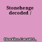 Stonehenge decoded /