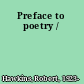 Preface to poetry /