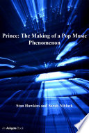 Prince : the making of a pop music phenomenon /