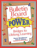 Bulletin board power : bridges to lifelong learning /