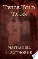 Twice-told tales /