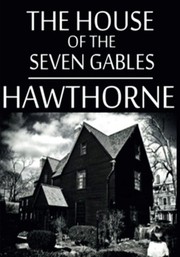 The house of the seven gables : a romance /