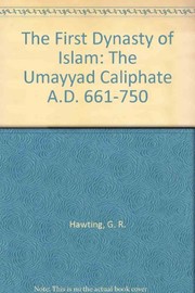The first dynasty of Islam : the Umayyad caliphate A.D. 661-750 /