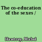 The co-education of the sexes /