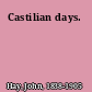 Castilian days.