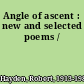 Angle of ascent : new and selected poems /