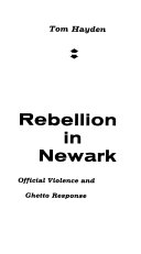 Rebellion in Newark ; Official violence and ghetto response /