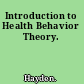 Introduction to Health Behavior Theory.