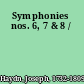 Symphonies nos. 6, 7 & 8 /