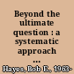 Beyond the ultimate question : a systematic approach to improve customer loyalty /