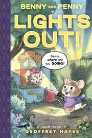 Benny and Penny in Lights out! : a Toon book /