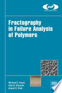 Fractography in failure analysis of polymers /