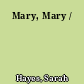 Mary, Mary /