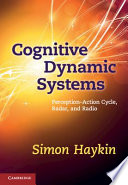 Cognitive dynamic systems perception--action cycle, radar, and radio /