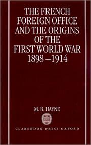 The French Foreign Office and the origins of the First World War, 1898-1914 /