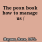The peon book how to manage us /