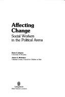 Affecting change : social workers in the political arena /