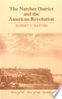 The Natchez District and the American Revolution