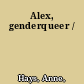 Alex, genderqueer /