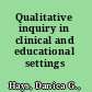 Qualitative inquiry in clinical and educational settings /