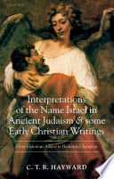 Interpretations of the name Israel in ancient Judaism and some early Christian writings from victorious athlete to heavenly champion /