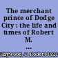 The merchant prince of Dodge City : the life and times of Robert M. Wright /