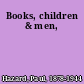 Books, children & men,