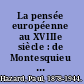 La pensée européenne au XVIIIe siècle : de Montesquieu à Lessing.