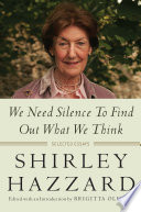 We need silence to find out what we think : selected essays /