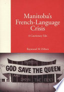 Manitoba's French-language crisis a cautionary tale /