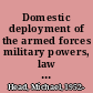 Domestic deployment of the armed forces military powers, law and human rights /