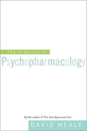 The creation of psychopharmacology /