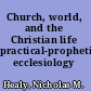 Church, world, and the Christian life practical-prophetic ecclesiology /