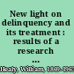 New light on delinquency and its treatment : results of a research conducted for the Institute of Human Relations, Yale University /
