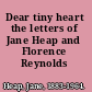 Dear tiny heart the letters of Jane Heap and Florence Reynolds /