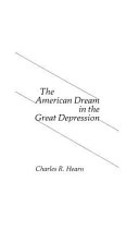 The American dream in the Great Depression /