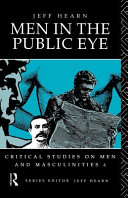 Men in the public eye : the construction and deconstruction of public men and public patriarchies /