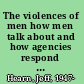 The violences of men how men talk about and how agencies respond to men's violence to women /