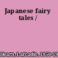 Japanese fairy tales /