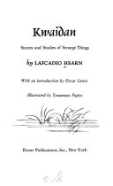 Kwaidan ; stories and studies of strange things /