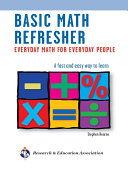 Basic math refresher : everyday math for everyday people /
